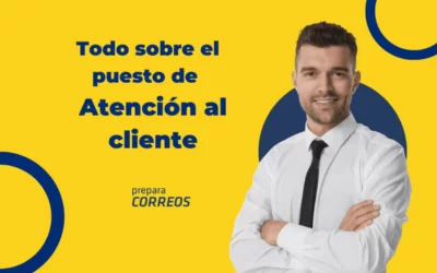 Todo sobre el puesto de Atención al Cliente en Correos