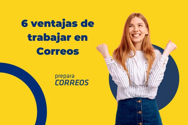 6 increíbles ventajas de trabajar en Correos